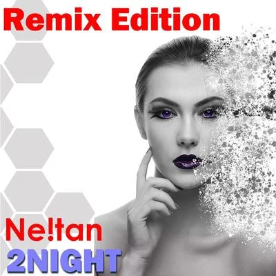 2night Remix Edition 专辑 Ne!tan