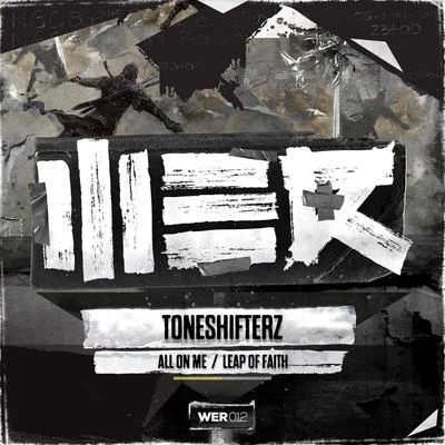 Toneshifterz All On MeLeap Of Faith