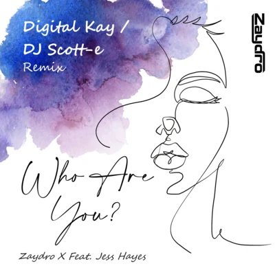 Who Are You (Digital KayDJ Scott-e Remix) 专辑 Zaydro