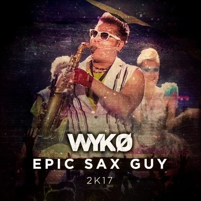 EPIC SAX GUY 專輯 SixCap/Wyko/Kamix