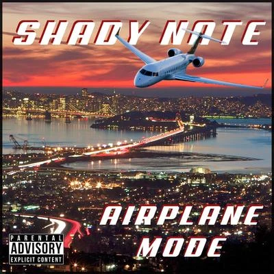 Airplane Mode 專輯 Shady Nate