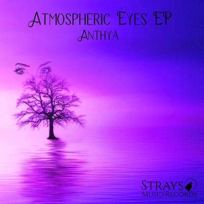 N-eilMatt-VellAnthya Atmospheric Eyes EP