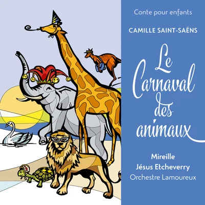 Orchestre des Concerts LamoureuxWolfgang Amadeus MozartJean Martinon Conte pour enfants - Saint-Saëns: Le Carnaval des animaux