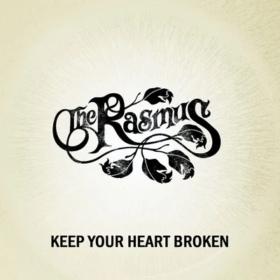 Keep Your Heart Broken 专辑 The Rasmus