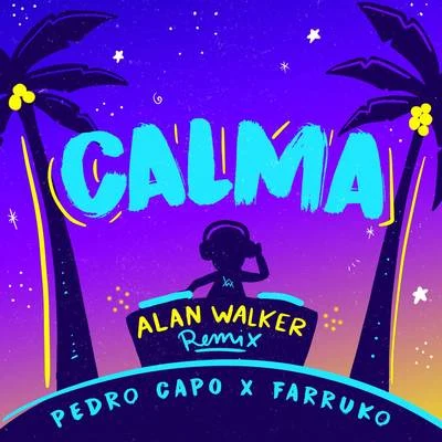 Calma (Alan Walker Remix) 专辑 Alan Walker