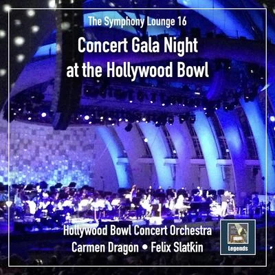 The Symphony Lounge, Vol. 16: Concert Gala Night at the Hollywood Bowl 專輯 Felix Slatkin/Camille Saint-Saëns/Concert Arts Orchestra