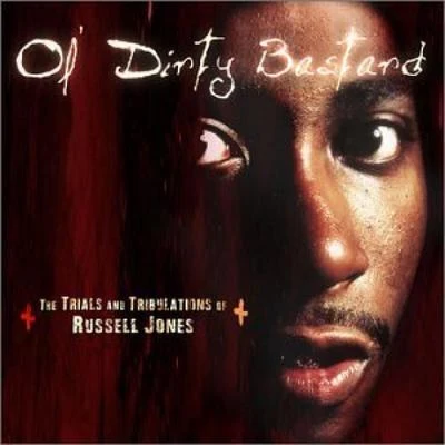 The Trials And Tribulations of Russell Jones 專輯 Ol Dirty Bastard