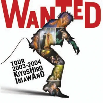 WANTED TOUR 2003-2004 KIYOSHIRO IMAWANO 专辑 坂本冬美/忌野清志郎/細野晴臣