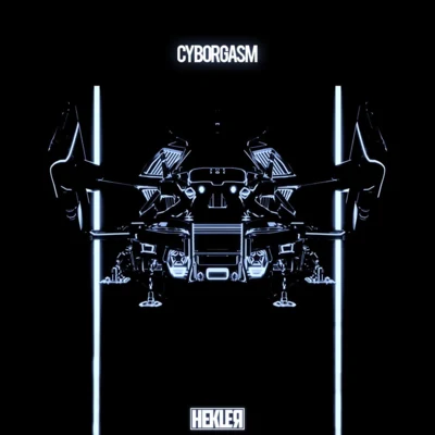 Cyborgasm 專輯 SIPPY/HEKLER/LP Giobbi/Jayceeoh/Koastle