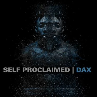 Self Proclaimed 专辑 Mehdi Laaziri/DAX/Justin H