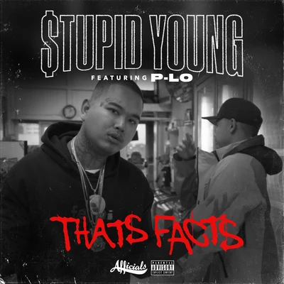 $tupid Young That’s Facts (feat. P-Lo)