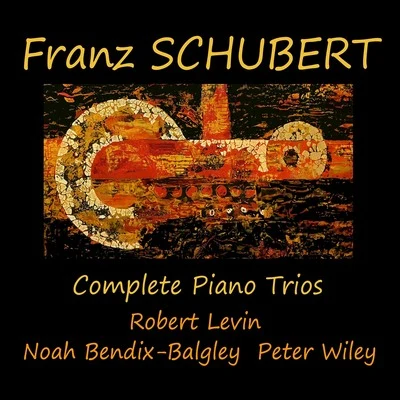 Franz Schubert - Complete Piano Trios 专辑 Noah Bendix-Balgley