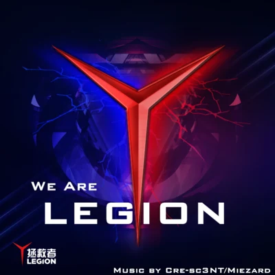 We Are Legion[聯想拯救者原創曲] 專輯 Cre-sc3NT