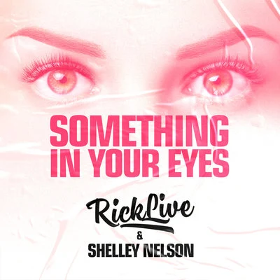 Something In Your Eyes 專輯 Rick Live/Shelley Nelson