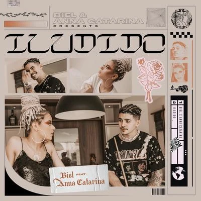 Iludido (feat. Anna Catarina) 专辑 Biel