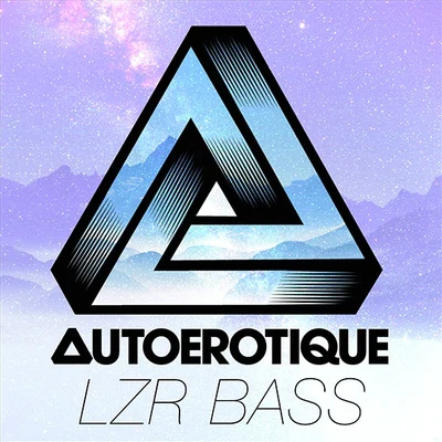 Autoerotique Autoerotique - LZR Bass