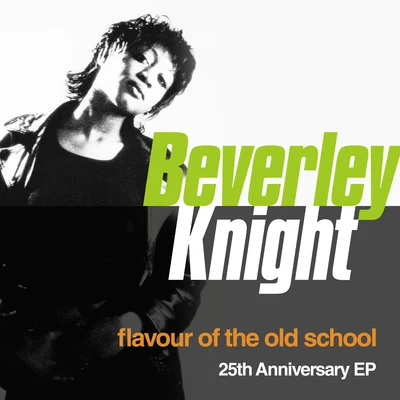 Flavour Of The Old School: 25th Anniversary EP 專輯 Beverley Knight