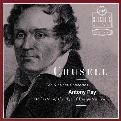 Crusell - Clarinet Concertos 专辑 Antony Pay