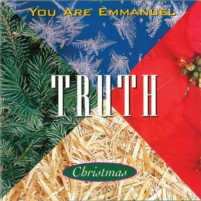 You Are Emmanuel [Christmas] 专辑 Truth/Pyrelli/Kele Le Roc