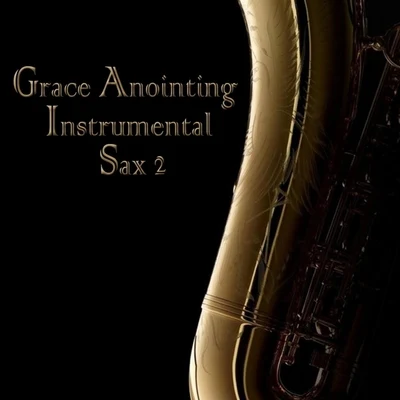 Grace Anointing Instrumental Sax, Vol. 2 (Instrumental) 專輯 Jaya