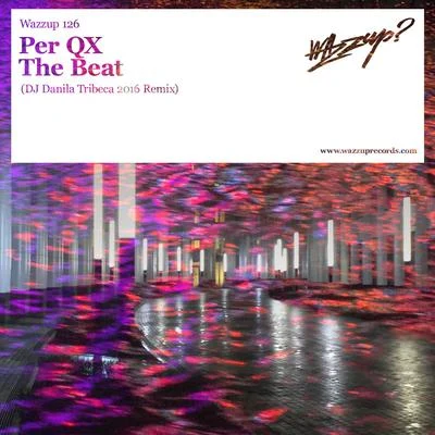 The Beat (DJ Danila Tribeca 2016 Remix) 專輯 Per QX