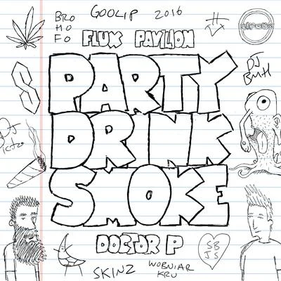 Party Drink Smoke 專輯 Doctor P/Flux Pavilion/Cookie Monsta