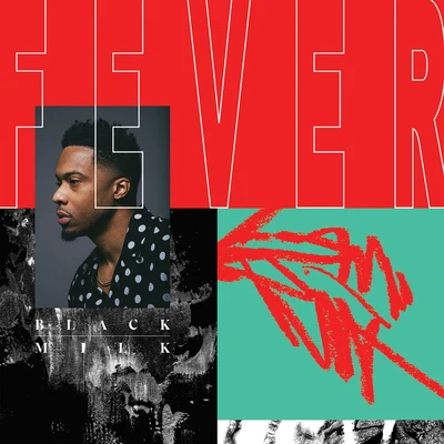 Fever 專輯 Black Milk/BADBADNOTGOOD