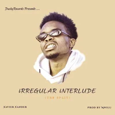 Irregular Interlude (The Split) 專輯 TRVP PVPI/Kanjii/Xavier Xander