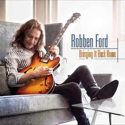 Bringing It Back Home 專輯 Paul Butterfield/Robben Ford/Robben Ford & The Blue Line