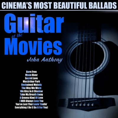 Guitar at the Movies (Original Motion Picture Soundtrack) 专辑 John Anthony