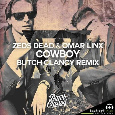 Cowboy (Butch Clancy Remix) 专辑 Omar LinX