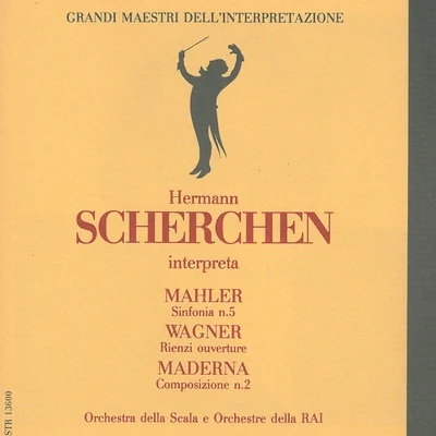 Grandi maestri dellinterpretazione: Hermann Scherchen interpreta Mahler, Wagner Maderna 专辑 Orchestra Di Torino Della Rai/Orchestra della RAI di Milano/Bruno Maderna