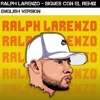 Sigues Con el Remix (English Version) 專輯 Unread/Ralph Larenzo