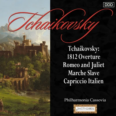 Tchaikovsky: 1812 Overture - Romeo and Juliet - Capriccio Italien 專輯 Pascal Devoyon/Johannes Wildner/Slovak Philharmonic Chorus/Kodaly Quartet/François-Joel Thiollier