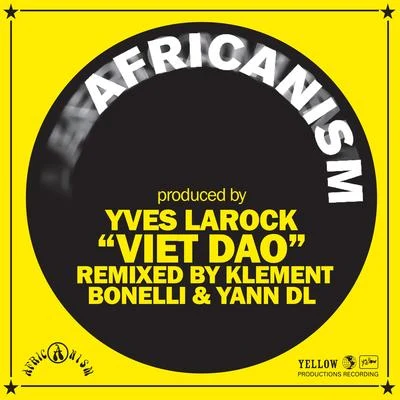 Viet DAO (KL E們TB one l李Y Ann DL remix) 專輯 Africanism/Bob Sinclar