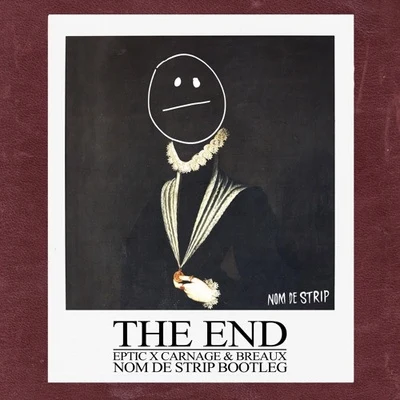 The End (Nom De Strip Bootleg) 專輯 Nom De Strip