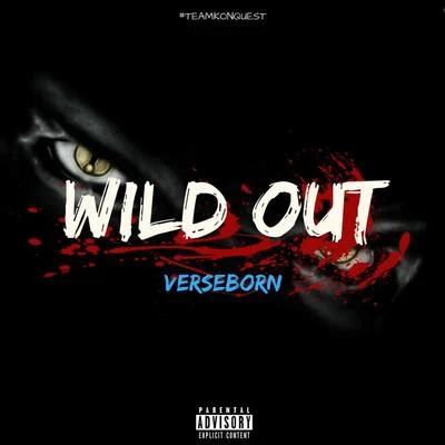 Wild Out 專輯 VerseBorn/Jeff Martin/KonQuest/Wreck The Rebel