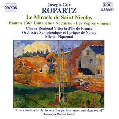 ROPARTZ: Miracle de Saint Nicolas (Le)Psaume 136 專輯 Yuriko Naganuma/Michel Piquemal/Jean-Parice Brosse/Ensemble Instrumental Jean-Walter Audoli/Jacques Vandeville