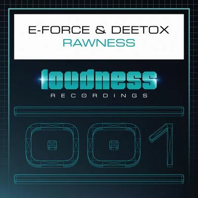 E-ForceRejecta Rawness