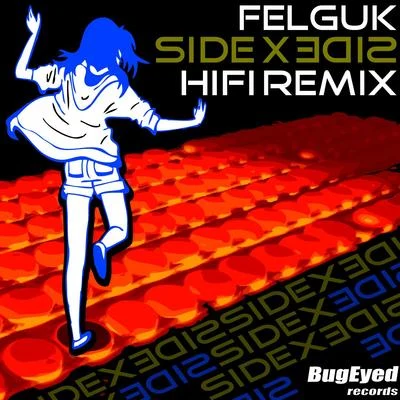 Side by Side (HIFI Remix) 專輯 Felguk/Oliver Heldens/Illusionize/VooDooSon