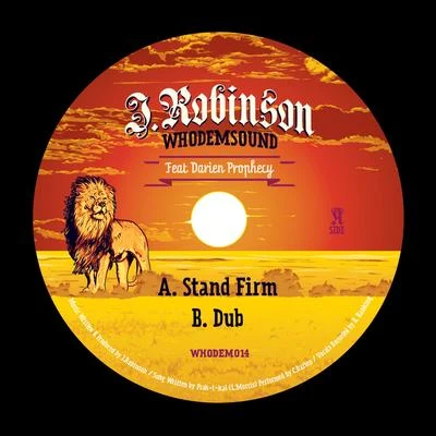 J.Robinson WhoDemSound Meets El IndioEl IndioJ.Robinson WhoDemSound Stand Firm