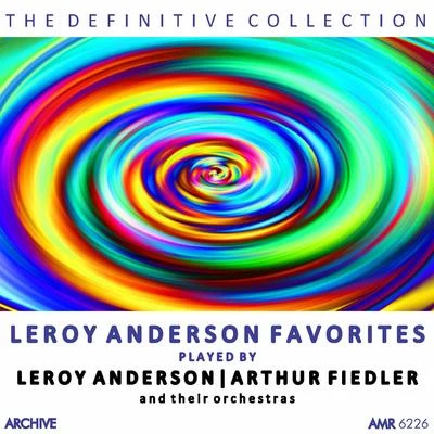 Leroy Anderson&#x27;s Favorites 专辑 Leroy Anderson And His Orchestra