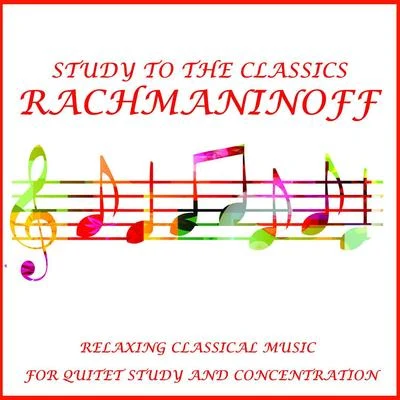 Relaxing Classical Rachmaninoff: Soothing Classical Music For Calm and Relaxation 專輯 Sergei Rachmaninov/Maurice Ravel/Richard Wagner/Frederic Chopin/Johann Sebastian Bach