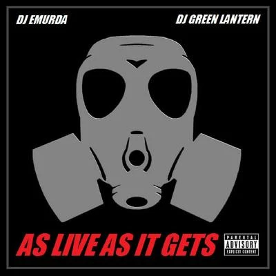 As Live as It Gets (2011) [feat. DJ Green Lantern] 專輯 DJ Green Lantern