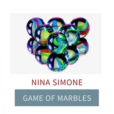 Game Of Marbles 专辑 Hal Mooney/Nina Simone