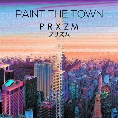 Paint The Town 專輯 PRXZM/Gladiator/Mayowa