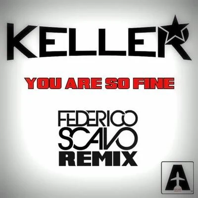 You Are So Fine 專輯 Keller