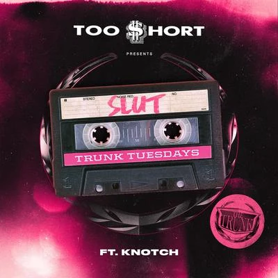 Too $hortKelis Slut (feat. Knotch)