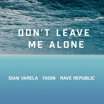 Dont Leave Me Alone 專輯 Gian Varela