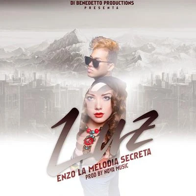 Luz 专辑 Dj Descontrol/Enzo La Melodia Secreta